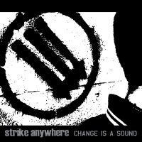 Strike Anywhere - Change Is A Sound ryhmässä VINYYLI @ Bengans Skivbutik AB (3819056)