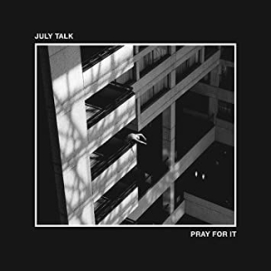 July Talk - Pray For It (Vinyl) ryhmässä VINYYLI @ Bengans Skivbutik AB (3819071)