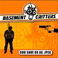 Basement Critters - God Save Us As .Jpeg ryhmässä CD @ Bengans Skivbutik AB (3820418)