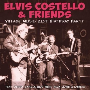 Costello Elvis Friends - Village Music 21 Birthday Party ryhmässä Minishops / Elvis Costello @ Bengans Skivbutik AB (3821980)