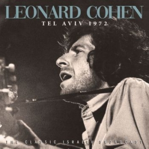 Cohen Leonard - Tel Aviv 1972 (Live Broadcast) ryhmässä ME SUOSITTELEMME / Joululahjavinkki: CD @ Bengans Skivbutik AB (3821981)