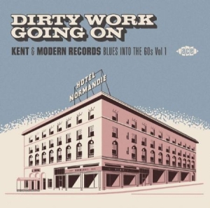 Various Artists - Dirty Work Going On - Kent & Modern ryhmässä CD @ Bengans Skivbutik AB (3824041)