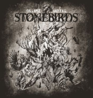 Stonebirds - Collapse And Fail ryhmässä VINYYLI @ Bengans Skivbutik AB (3824577)