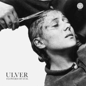 Ulver - Flowers Of Evil ryhmässä CD @ Bengans Skivbutik AB (3827082)