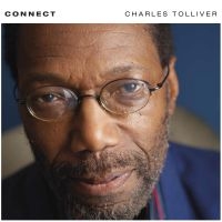 Tolliver Charles - Connect ryhmässä ME SUOSITTELEMME / Årsbästalistor 2020 / JazzTimes 2020 @ Bengans Skivbutik AB (3827961)