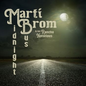 Marti Brom & Her Rancho Notorious - Midnight Bus ryhmässä VINYYLI @ Bengans Skivbutik AB (3827982)