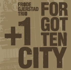 Gjerstad Frode (Trio) - Forgotten City ryhmässä CD @ Bengans Skivbutik AB (3830393)