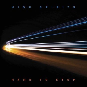 High Spirits - Hard To Stop (Vinyl) ryhmässä VINYYLI @ Bengans Skivbutik AB (3832635)