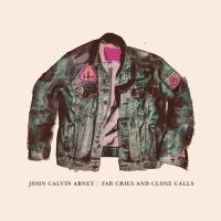 Abney John Calvin - Far Cries And Close Calls ryhmässä VINYYLI @ Bengans Skivbutik AB (3834815)