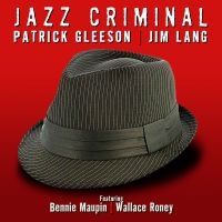 Gleeson Patrick - Jazz Criminal ryhmässä CD @ Bengans Skivbutik AB (3834889)