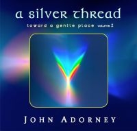 Adorney John - A Silver Thread - Toward A Gentle P ryhmässä CD @ Bengans Skivbutik AB (3834929)