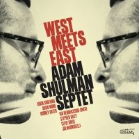 Shulman Adam (Septet) - West Meets East ryhmässä CD @ Bengans Skivbutik AB (3834938)