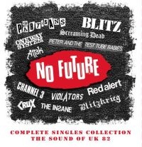 Various Artists - No Future Complete Singles Collecti ryhmässä CD @ Bengans Skivbutik AB (3834981)