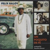 Baloy Felix - Un Poquito De Fe ryhmässä CD @ Bengans Skivbutik AB (3834989)