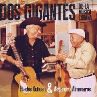 Ochoa Eliades & Alejandro Almenares - Dos Gigantes De La M Sica Cubana ryhmässä CD @ Bengans Skivbutik AB (3834999)