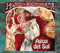 Hijos De Agueybana - Agua Del Sol ryhmässä CD @ Bengans Skivbutik AB (3835008)