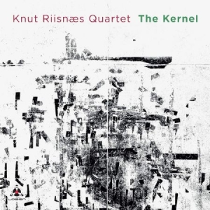 Knut Riisnaes Quartet - Kernel ryhmässä CD @ Bengans Skivbutik AB (3835034)