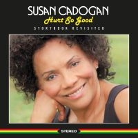 Cadogan Susan - Hurt So Good - Storybook Revisited ryhmässä CD @ Bengans Skivbutik AB (3836189)