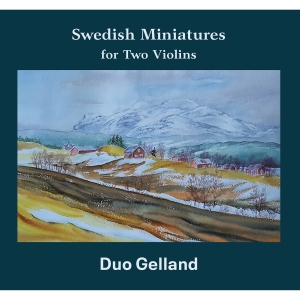 Duo Gelland - Swedish Miniatures For Two Violins ryhmässä CD @ Bengans Skivbutik AB (3836201)