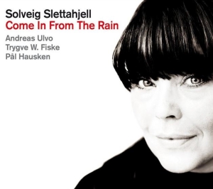 Slettahjell Solveig Ulvo Andreas - Come In From The Rain ryhmässä CD @ Bengans Skivbutik AB (3836330)