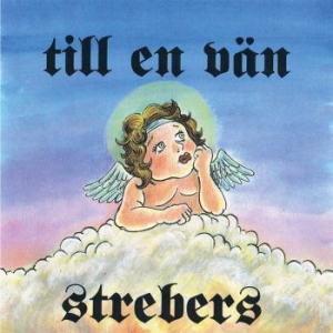 Strebers - Till En Vän ryhmässä ME SUOSITTELEMME / Bengans  Distribution Uutuudet @ Bengans Skivbutik AB (3837010)