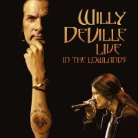 Willy Deville - Live In The Lowlands ryhmässä VINYYLI @ Bengans Skivbutik AB (3838246)