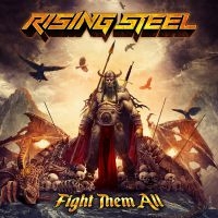 Rising Steel - Fight Them All ryhmässä CD @ Bengans Skivbutik AB (3838272)