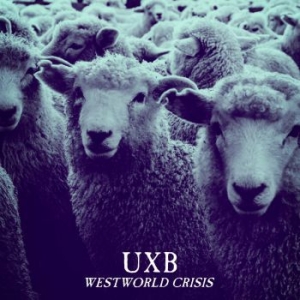 Uxb - Westworld Crisis (Vinyl) ryhmässä VINYYLI @ Bengans Skivbutik AB (3838323)