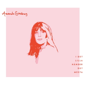 Ginsburg Amanda - I Det Lilla Händer Det Mesta ryhmässä VINYYLI @ Bengans Skivbutik AB (3838420)