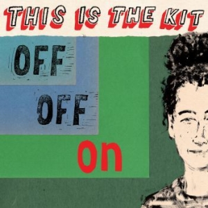 This Is The Kit - Off Off On ryhmässä VINYYLI @ Bengans Skivbutik AB (3838560)