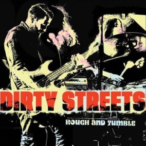 Dirty Streets - Rough And Tumble ryhmässä VINYYLI @ Bengans Skivbutik AB (3838863)