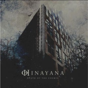 Hinayana - Death Of The Cosmic (Digipack) ryhmässä CD @ Bengans Skivbutik AB (3839074)