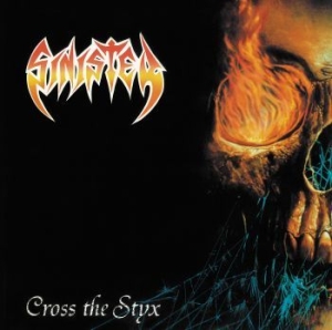 Sinister - Cross The Styx ryhmässä CD @ Bengans Skivbutik AB (3839228)