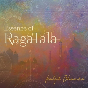 Bhamra Kuljit - Essence Of Raga Tala ryhmässä CD @ Bengans Skivbutik AB (3839407)