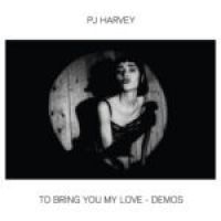 Pj Harvey - To Bring You My Love - Demos ryhmässä Minishops / PJ Harvey @ Bengans Skivbutik AB (3839631)