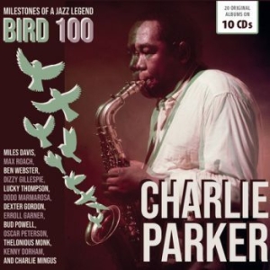 Parker Charlie - Bird 100 - 100Th Anniversary - Orig ryhmässä CD @ Bengans Skivbutik AB (3840249)