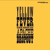 Apache Droput - Yellow Fever - The Best Of... ryhmässä CD @ Bengans Skivbutik AB (3840287)