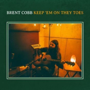 Brent Cobb - Keep 'em On They Toes ryhmässä VINYYLI @ Bengans Skivbutik AB (3841004)