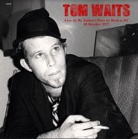 Waits Tom - Live At My Fathers Place Oct.1977 ryhmässä Minishops / Tom Waits @ Bengans Skivbutik AB (3841067)