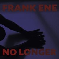 Ene Franke - No Longer ryhmässä CD @ Bengans Skivbutik AB (3841127)