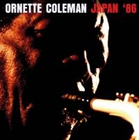 Coleman Ornette - Japan 86 ryhmässä CD @ Bengans Skivbutik AB (3841130)