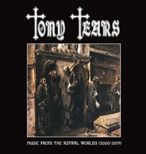 Tony Tears - Music From The Astral Worlds (2000- ryhmässä CD @ Bengans Skivbutik AB (3841220)