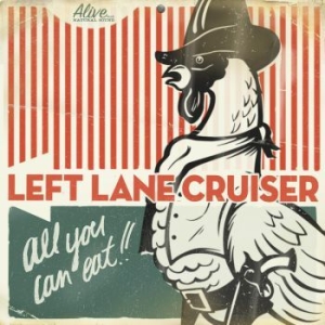 Left Lane Cruisers - All You Can Eat!! (Ltd) ryhmässä VINYYLI @ Bengans Skivbutik AB (3841405)