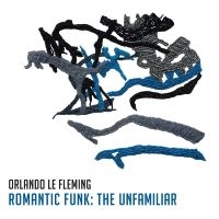 Le Fleming Orlando - Ramontic Funk:The Unfamiliar ryhmässä VINYYLI @ Bengans Skivbutik AB (3841438)