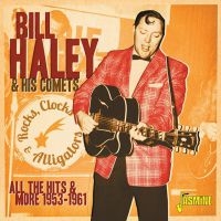 Haley Bill And His Comets - Rocks, Clocks & Alligators:All Hits ryhmässä CD @ Bengans Skivbutik AB (3841455)