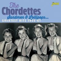 Chordettes - Sandmen & Lollipops (Greatest Hits) ryhmässä ME SUOSITTELEMME / Joululahjavinkki: CD @ Bengans Skivbutik AB (3841461)