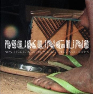 Mukunguni - New Recordings From Coast Province, ryhmässä CD @ Bengans Skivbutik AB (3842301)