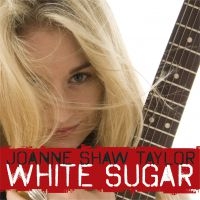 Taylor Joanne Shaw - White Sugar ryhmässä CD @ Bengans Skivbutik AB (3842322)