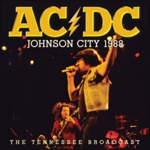 AC/DC - Johnson City 1988 (Live Broadcast 1 ryhmässä Minishops / AC/DC @ Bengans Skivbutik AB (3842359)