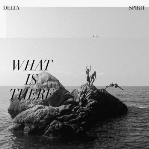 Delta Spirit - What Is There ryhmässä VINYYLI @ Bengans Skivbutik AB (3842550)